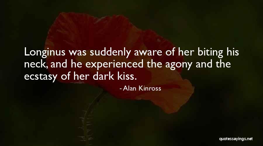 Biting Kiss Quotes By Alan Kinross