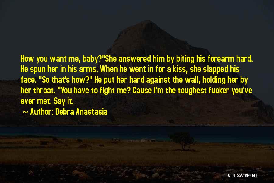 Biting Kiss Quotes By Debra Anastasia