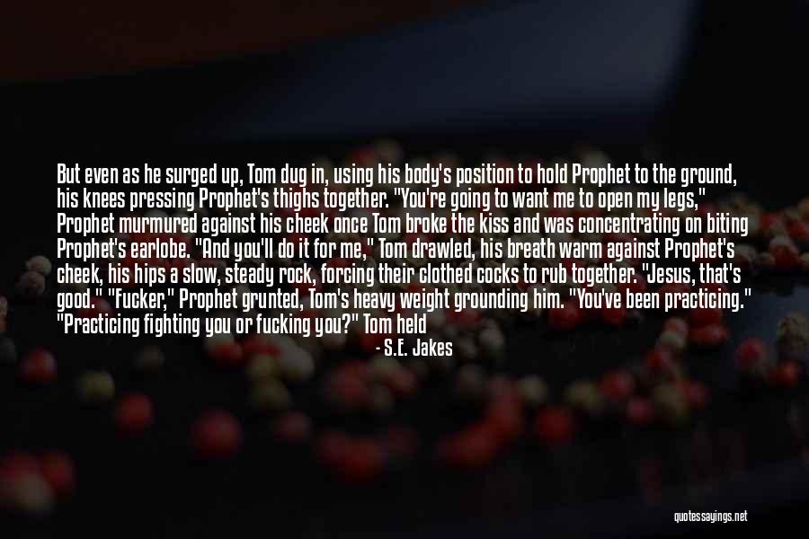 Biting Kiss Quotes By S.E. Jakes Biting Kiss Quotes By S.E. Jakes