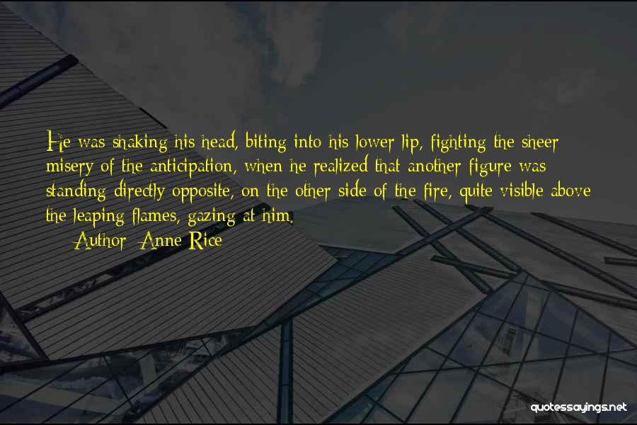 Biting Lip Quotes By Anne Rice