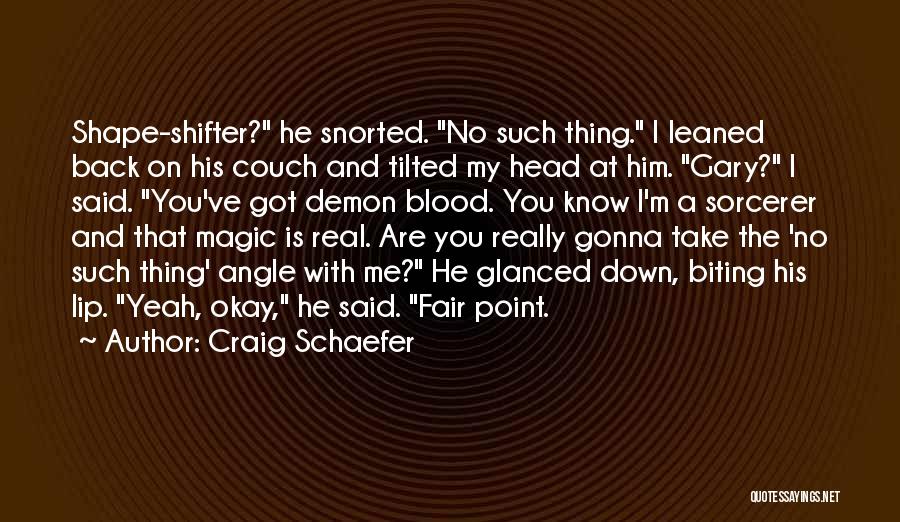 Biting Lip Quotes By Craig Schaefer