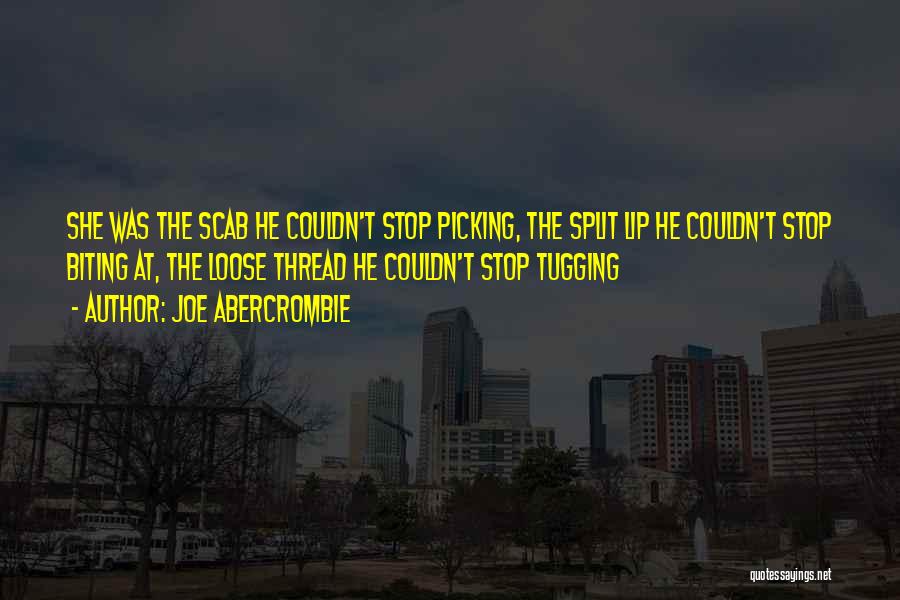 Biting Lip Quotes By Joe Abercrombie