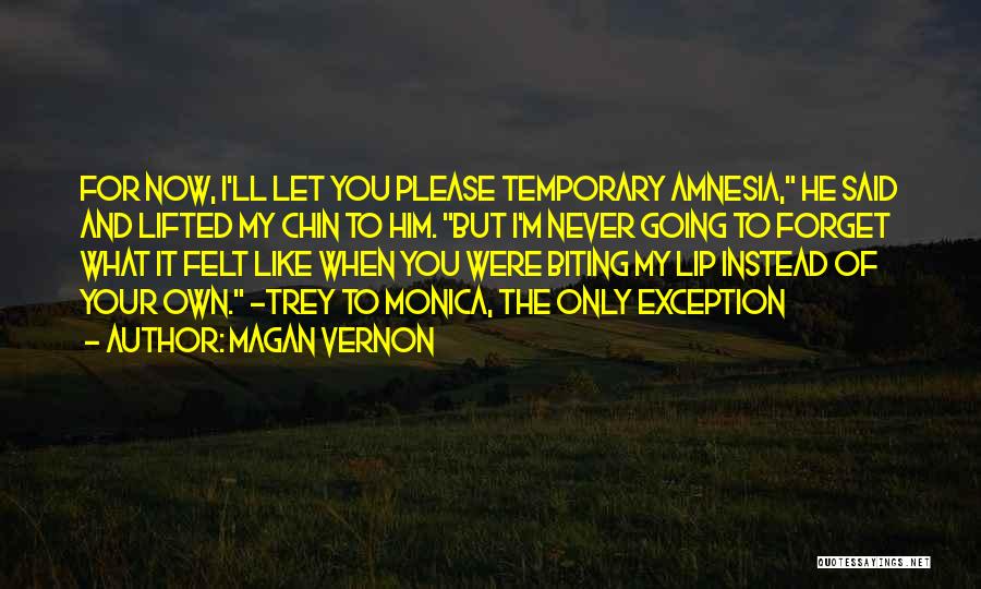 Biting Lip Quotes By Magan Vernon