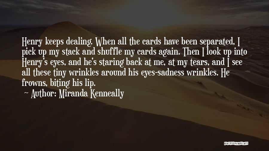 Biting Lip Quotes By Miranda Kenneally