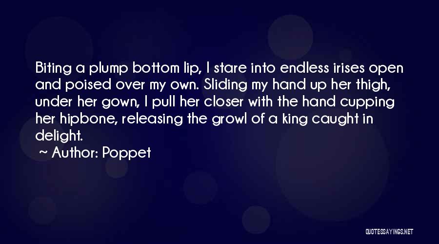 Biting Lip Quotes By Poppet