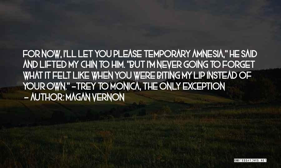 Biting My Lip Quotes By Magan Vernon