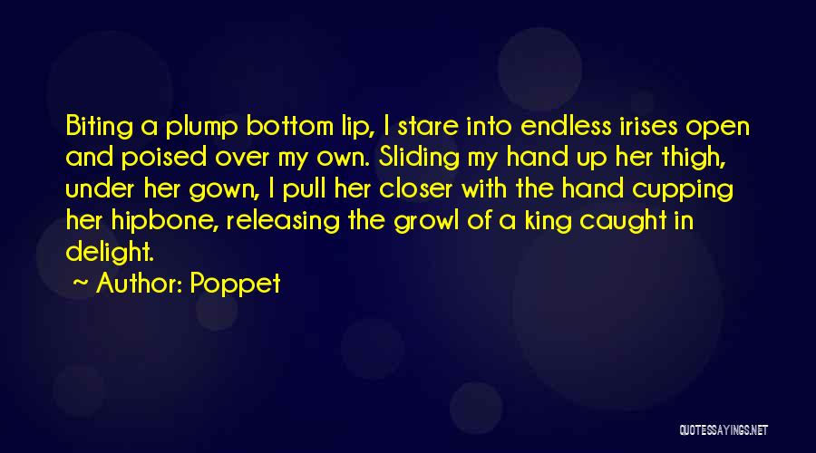 Biting My Lip Quotes By Poppet