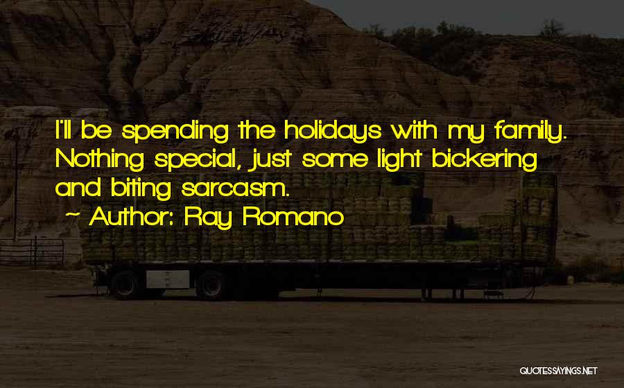 Biting Sarcasm Quotes By Ray Romano