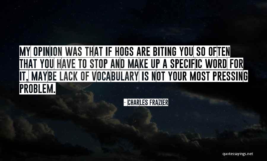 Biting Someone Quotes By Charles Frazier Biting Someone Quotes By Charles Frazier