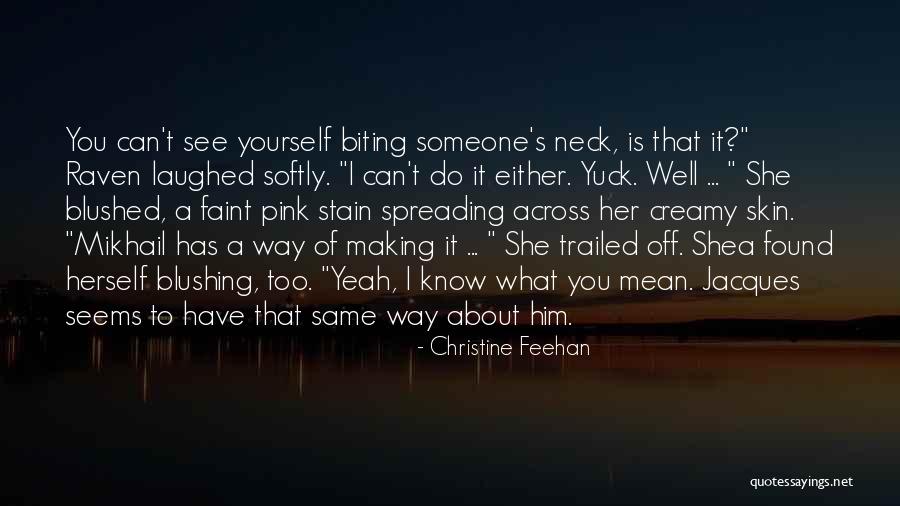 Biting Someone Quotes By Christine Feehan Biting Someone Quotes By Christine Feehan