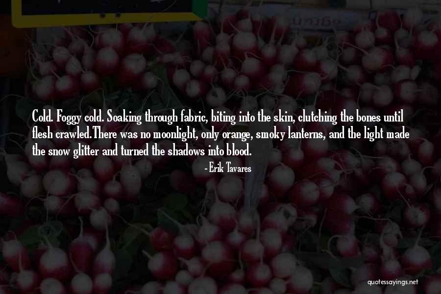 Biting Someone Quotes By Erik Tavares Biting Someone Quotes By Erik Tavares