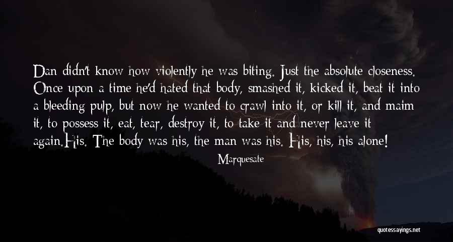 Biting Someone Quotes By Marquesate Biting Someone Quotes By Marquesate