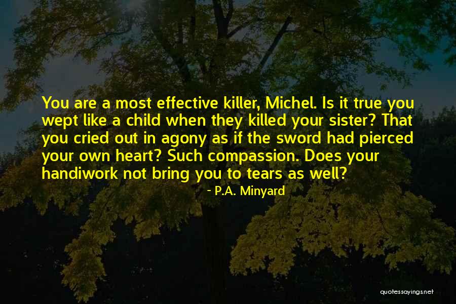 Bitingly Cold Quotes By P.A. Minyard Bitingly Cold Quotes By P.A. Minyard