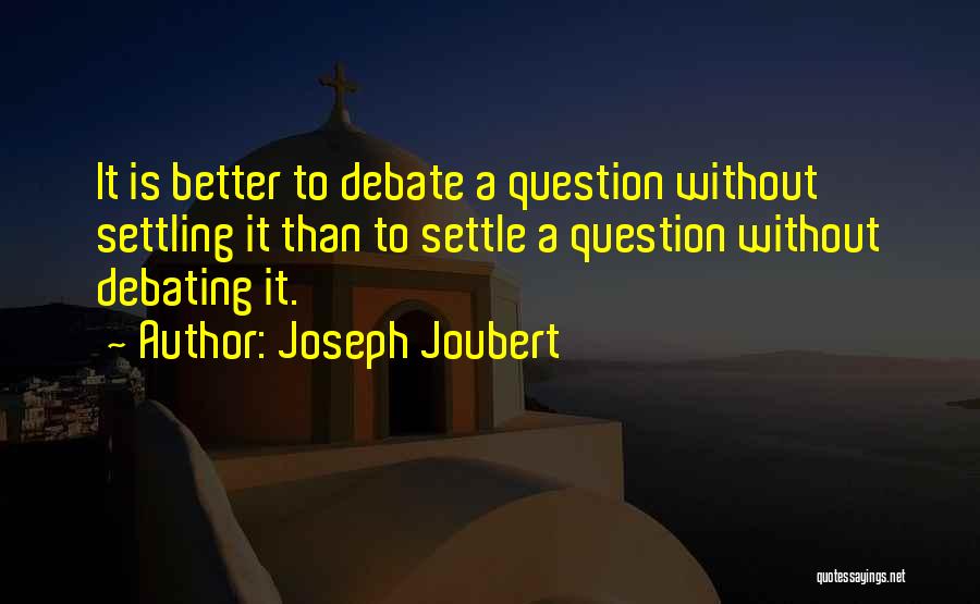 Bitipatibi Quotes By Joseph Joubert