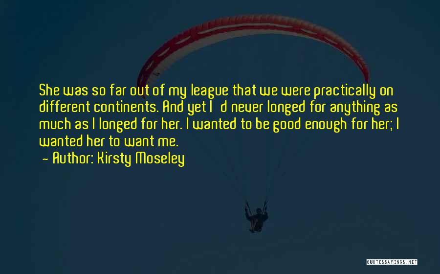 Bitipatibi Quotes By Kirsty Moseley