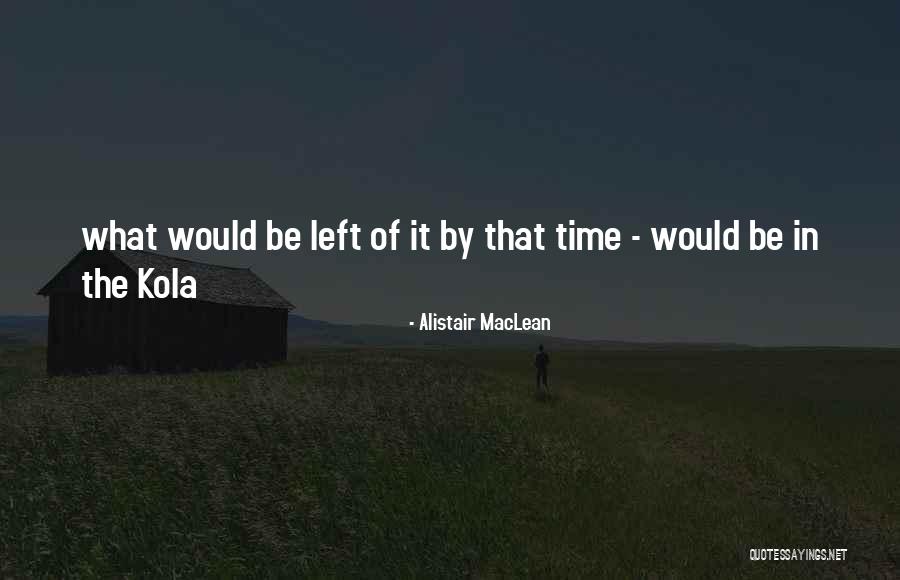 Bitkilerle Zombiler Quotes By Alistair MacLean Bitkilerle Zombiler Quotes By Alistair MacLean