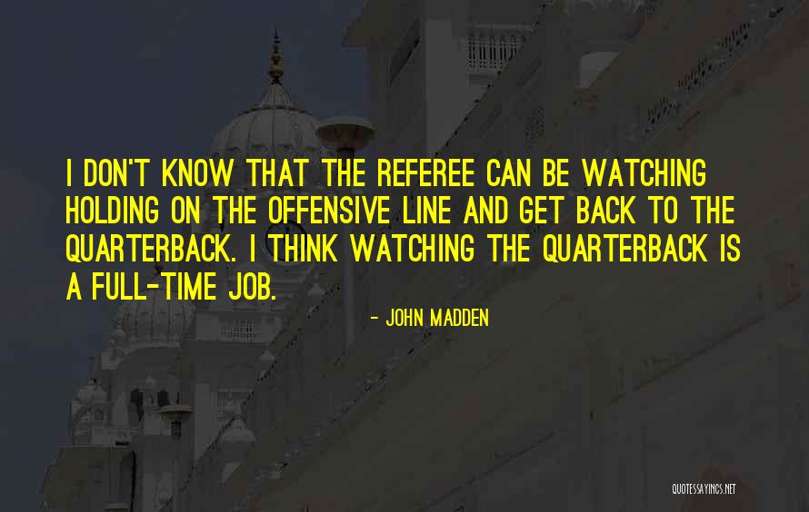 Bitkisel Temizlik Quotes By John Madden Bitkisel Temizlik Quotes By John Madden