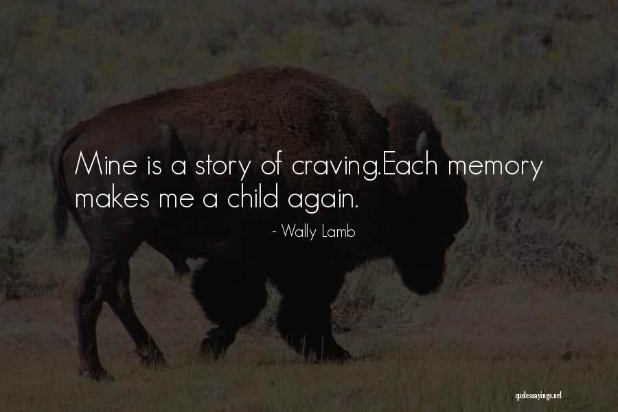 Bitmeyen Kartus Quotes By Wally Lamb Bitmeyen Kartus Quotes By Wally Lamb