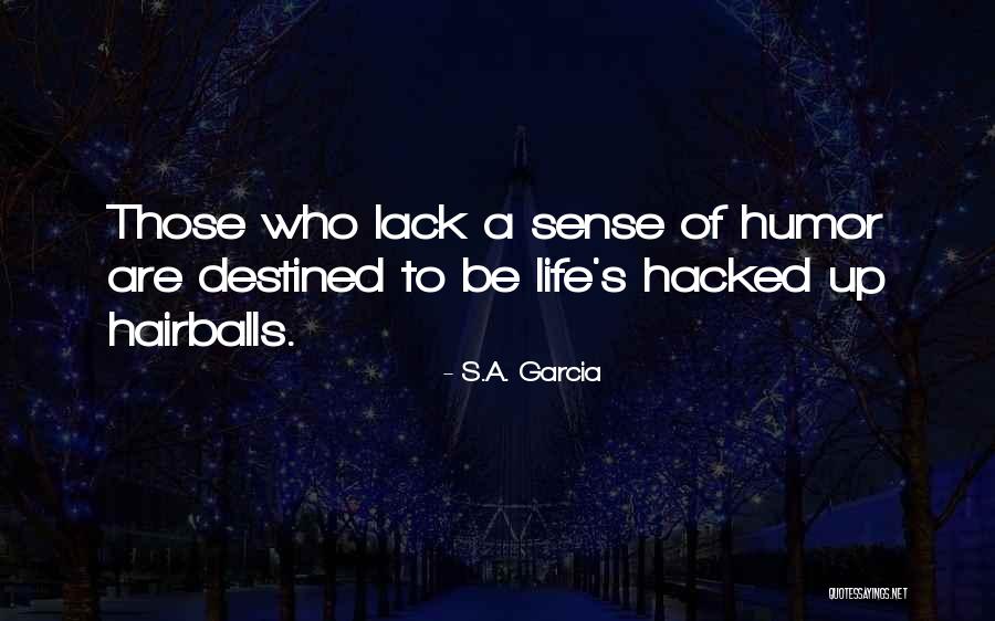 Bitmeyen Savas Quotes By S.A. Garcia Bitmeyen Savas Quotes By S.A. Garcia