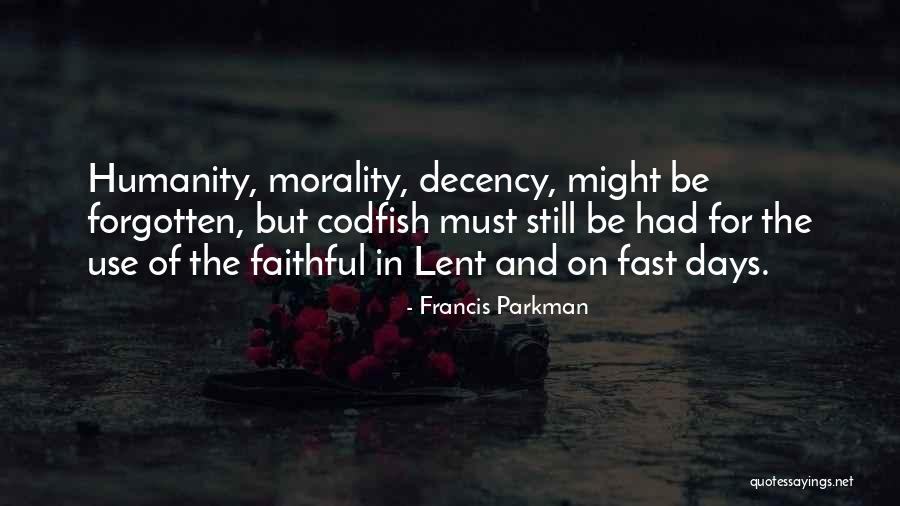 Bitran 6 Quotes By Francis Parkman Bitran 6 Quotes By Francis Parkman