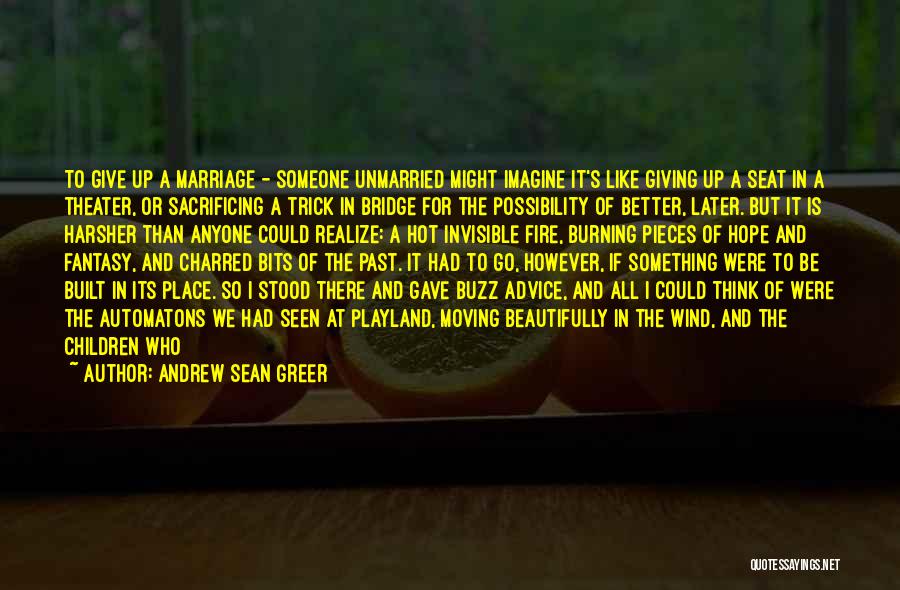 Bits And Pieces Quotes By Andrew Sean Greer