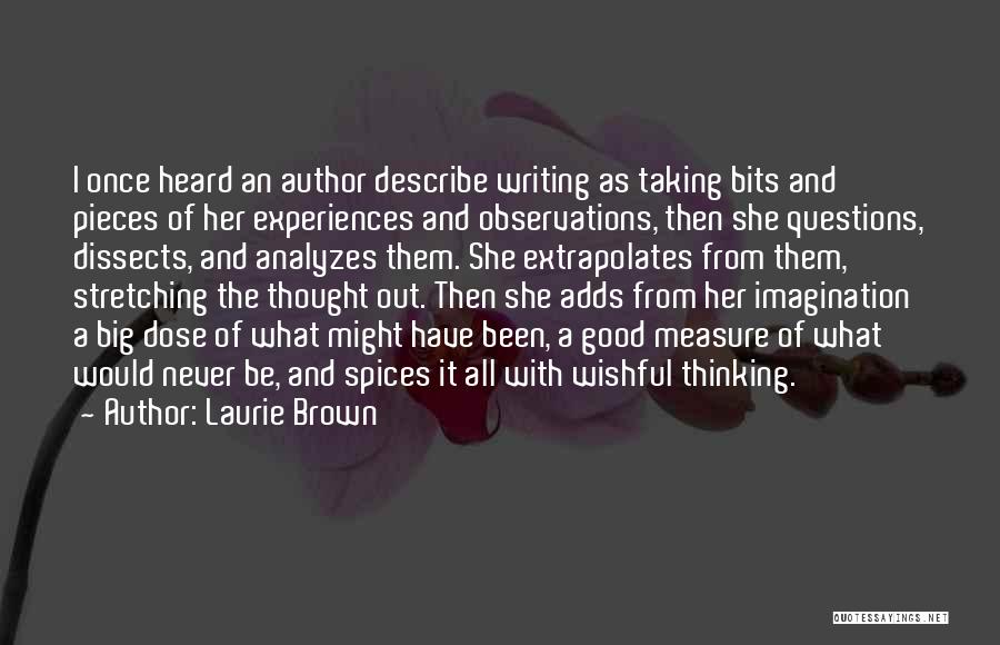 Bits And Pieces Quotes By Laurie Brown