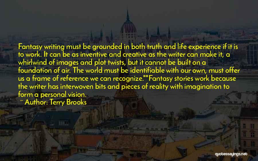 Bits And Pieces Quotes By Terry Brooks