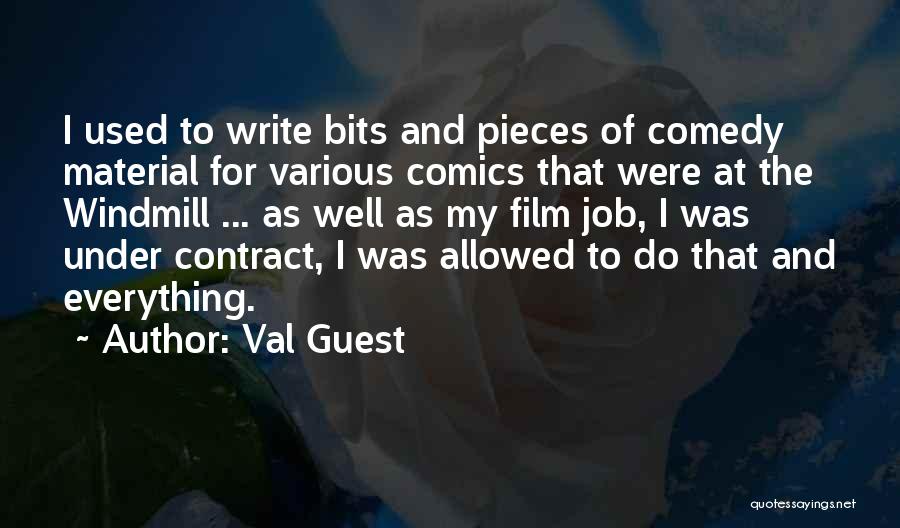 Bits And Pieces Quotes By Val Guest