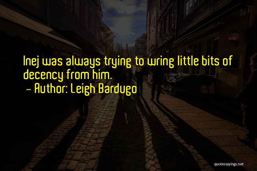Bits Quotes By Leigh Bardugo