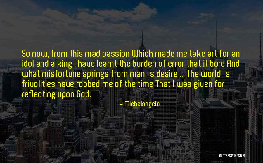 Bittakers Quotes By Michelangelo Bittakers Quotes By Michelangelo