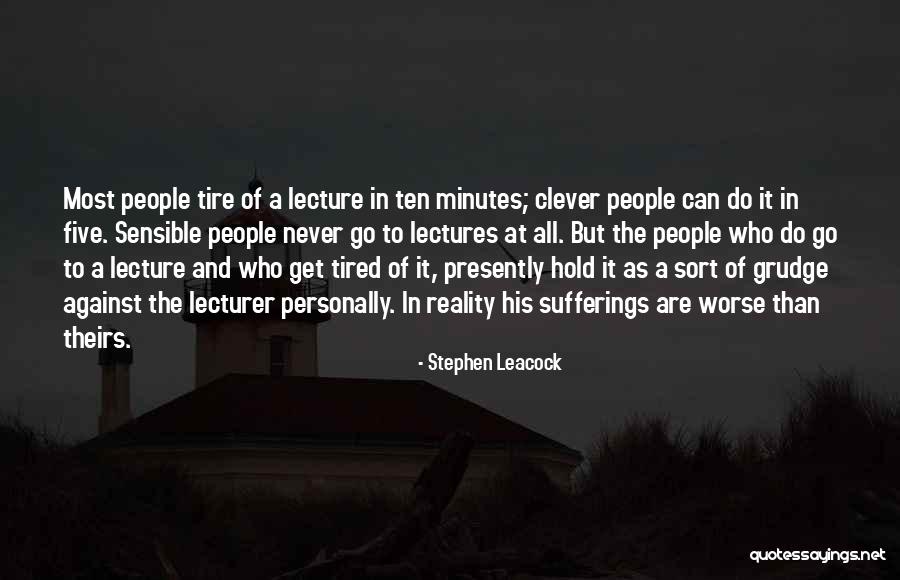 Bitted Person Quotes By Stephen Leacock Bitted Person Quotes By Stephen Leacock