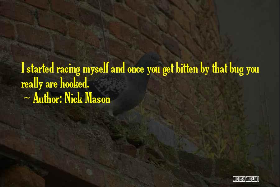 Bitten Nick Quotes By Nick Mason
