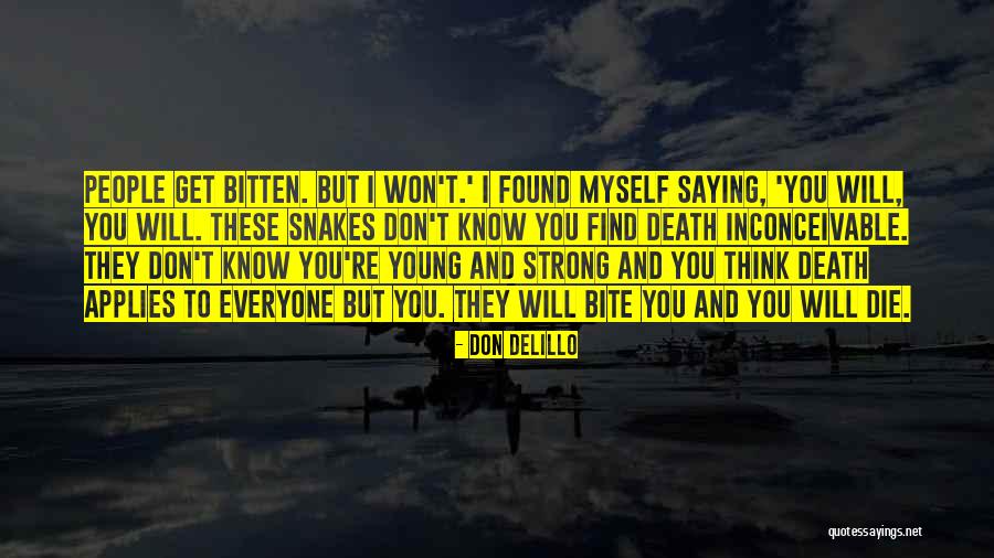 Bitten Quotes By Don DeLillo Bitten Quotes By Don DeLillo
