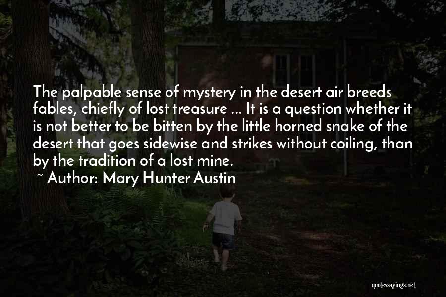 Bitten Quotes By Mary Hunter Austin
