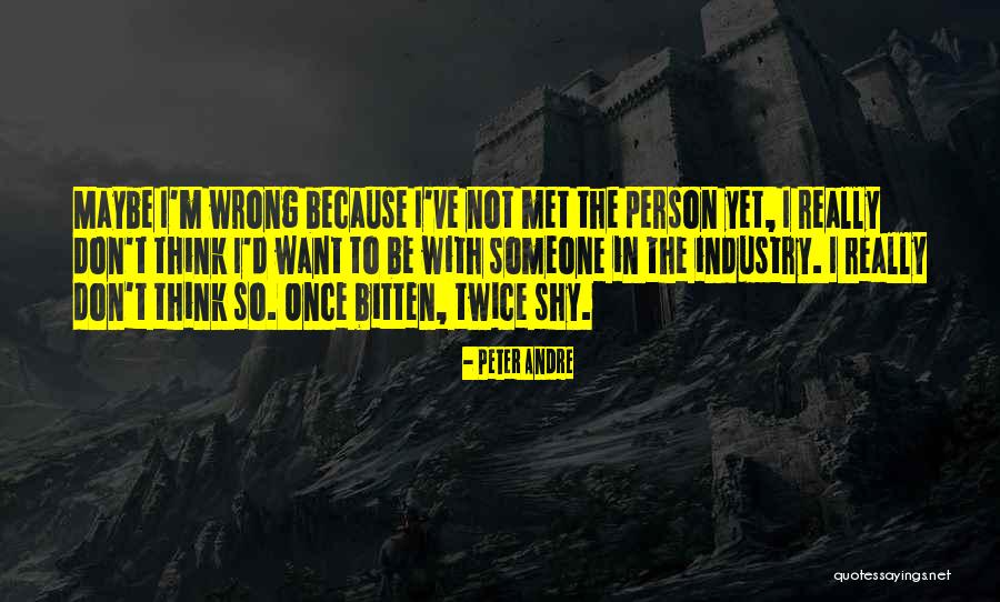 Bitten Quotes By Peter Andre Bitten Quotes By Peter Andre