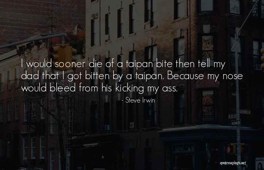 Bitten Quotes By Steve Irwin