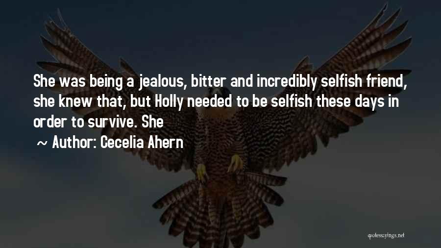 Bitter And Jealous Quotes By Cecelia Ahern