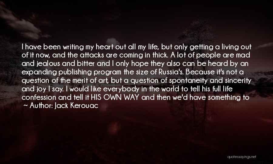 Bitter And Jealous Quotes By Jack Kerouac