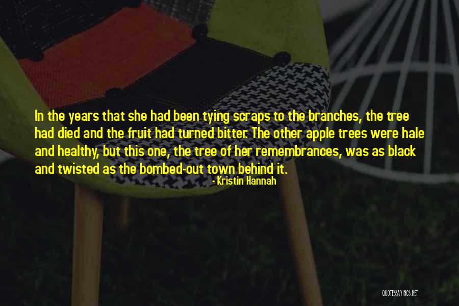 Bitter And Twisted Quotes By Kristin Hannah Bitter And Twisted Quotes By Kristin Hannah