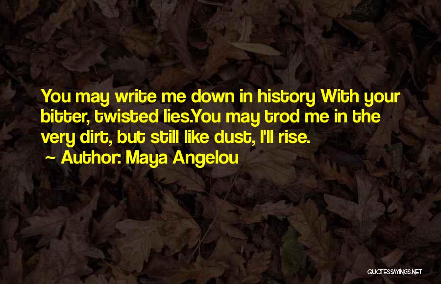 Bitter And Twisted Quotes By Maya Angelou