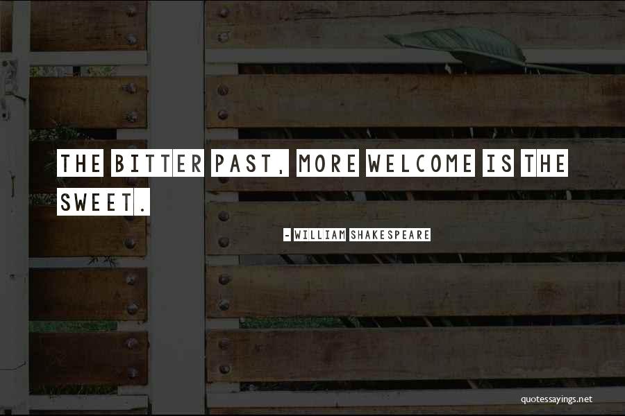 Bitter Bitter Bitter Quotes By William Shakespeare Bitter Bitter Bitter Quotes By William Shakespeare