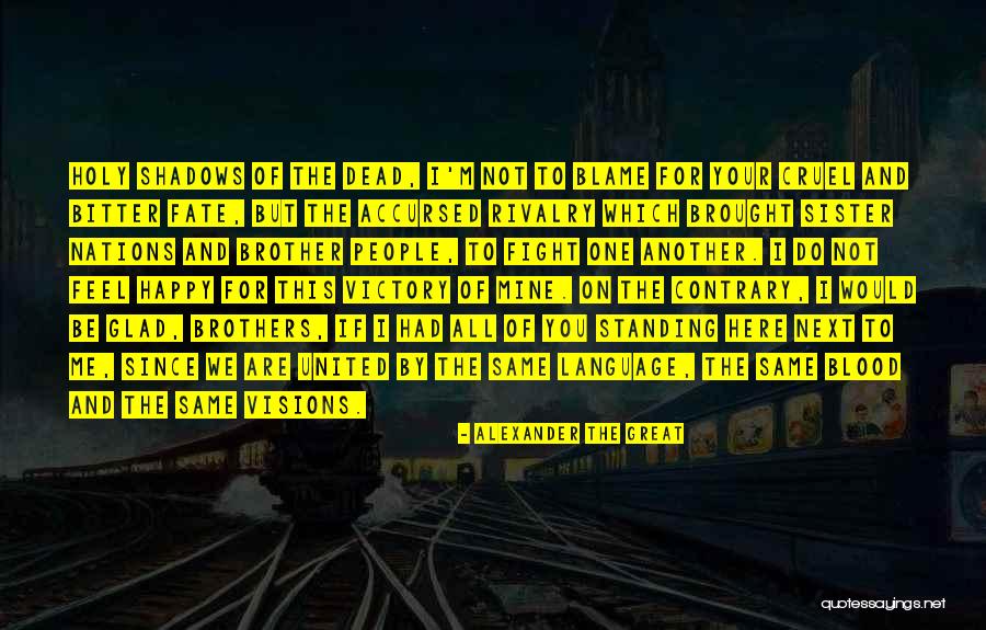Bitter Blood Quotes By Alexander The Great Bitter Blood Quotes By Alexander The Great