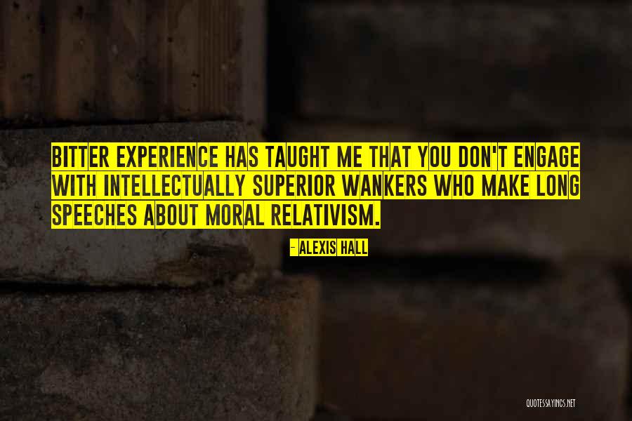 Bitter Experience Quotes By Alexis Hall Bitter Experience Quotes By Alexis Hall