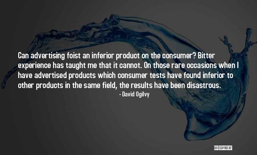 Bitter Experience Quotes By David Ogilvy Bitter Experience Quotes By David Ogilvy