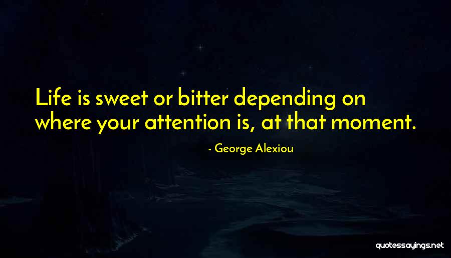 Bitter Experience Quotes By George Alexiou Bitter Experience Quotes By George Alexiou