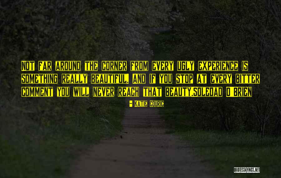 Bitter Experience Quotes By Katie Couric Bitter Experience Quotes By Katie Couric