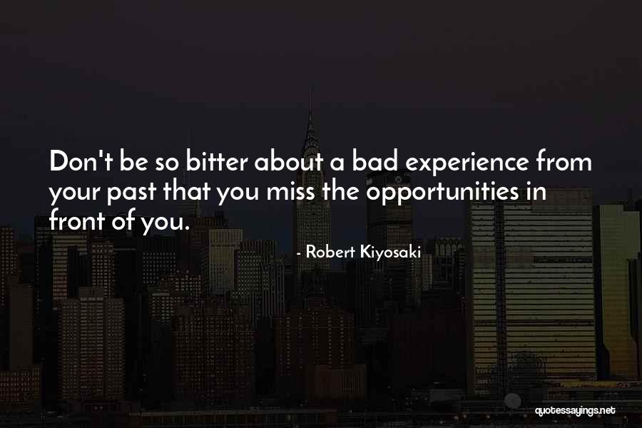 Bitter Experience Quotes By Robert Kiyosaki Bitter Experience Quotes By Robert Kiyosaki