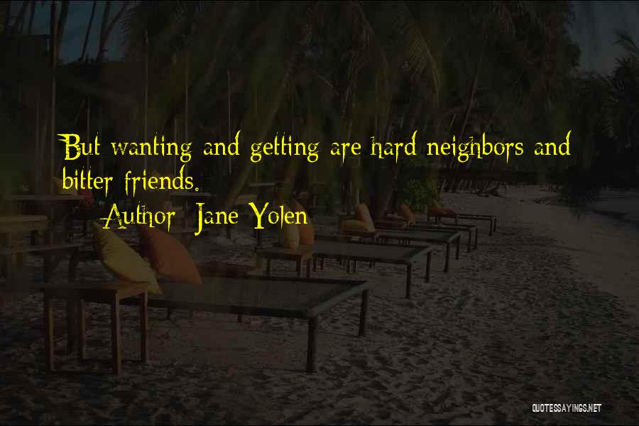 Bitter Friends Quotes By Jane Yolen