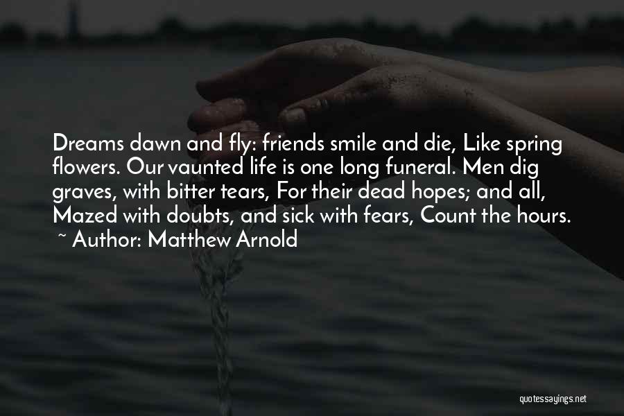 Bitter Friends Quotes By Matthew Arnold