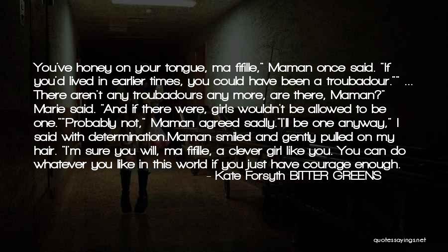 Bitter Girl Quotes By Kate Forsyth BITTER GREENS Bitter Girl Quotes By Kate Forsyth BITTER GREENS
